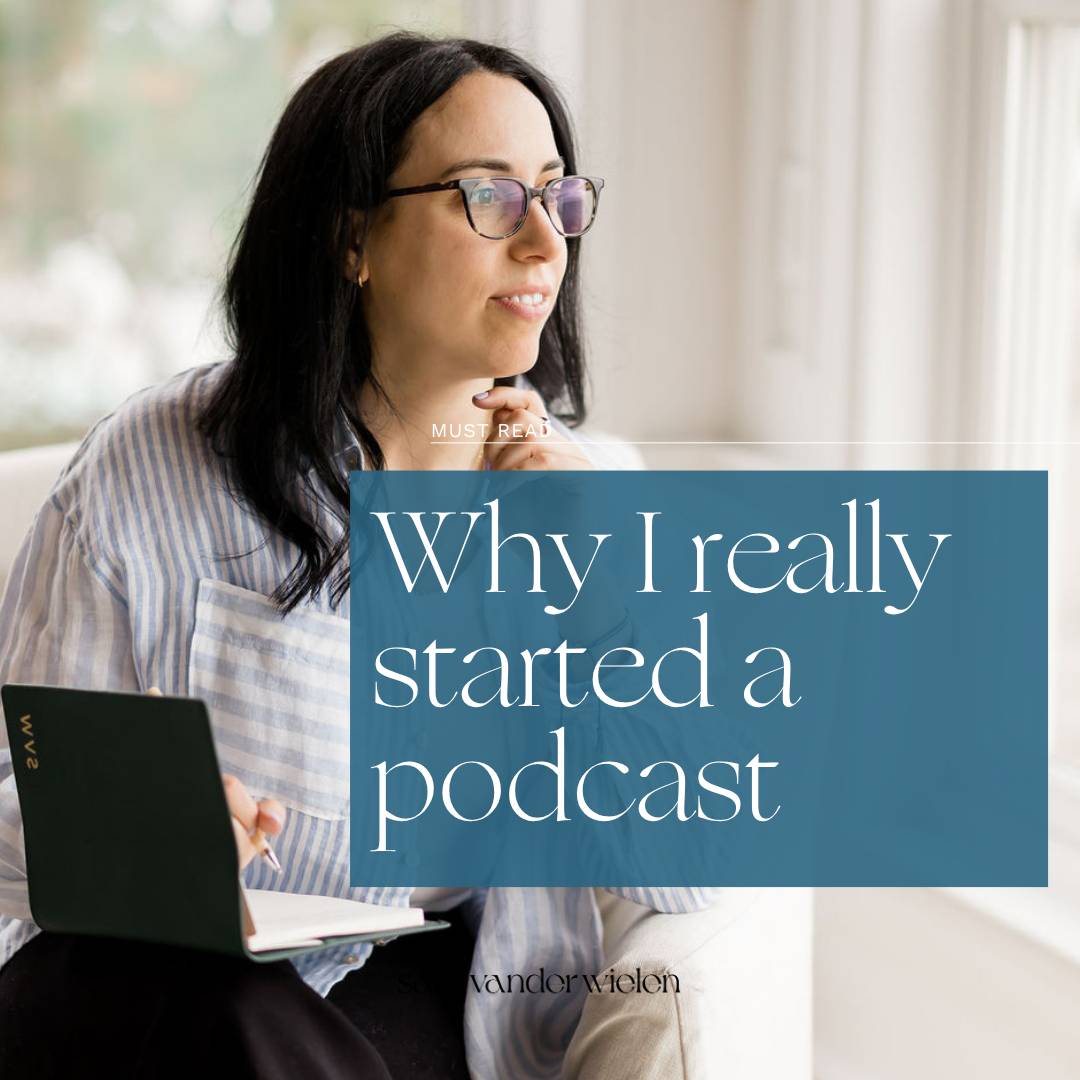 why i really started a podcast