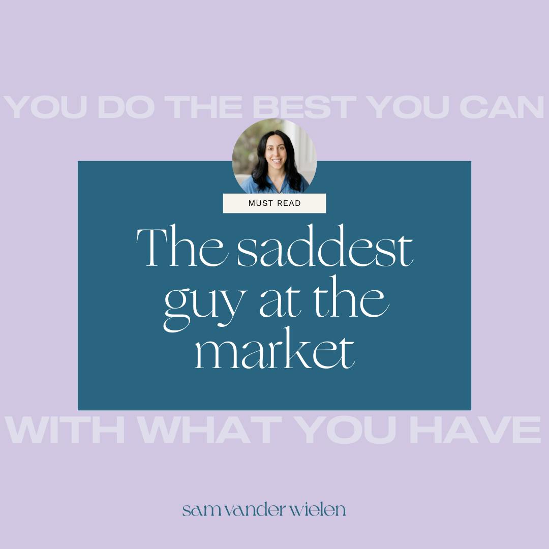 lavender background with text overlay: the saddest guy at the market