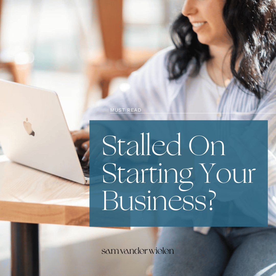 Stalled on starting your business