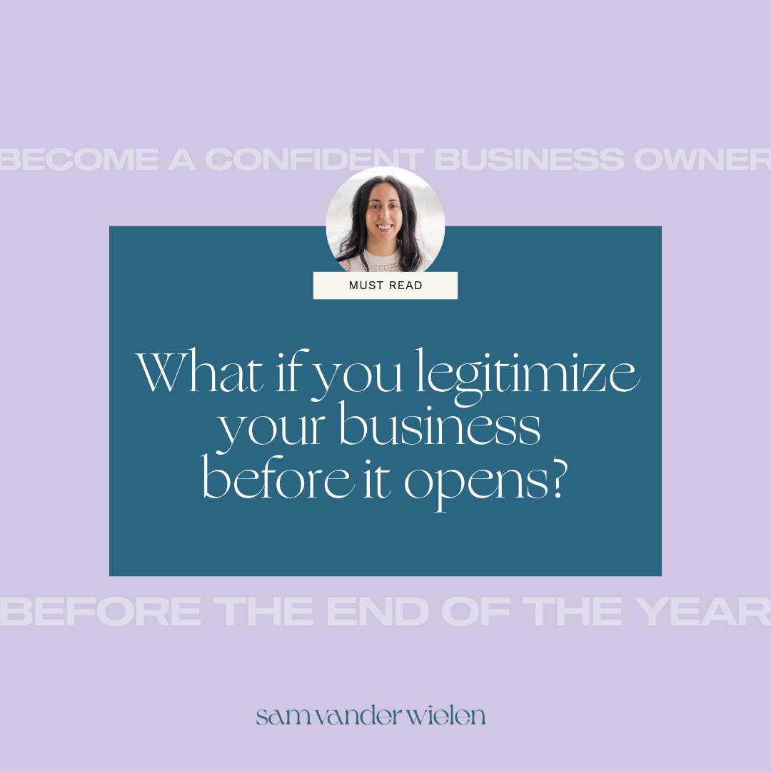 what if you legitimize your business before it opens