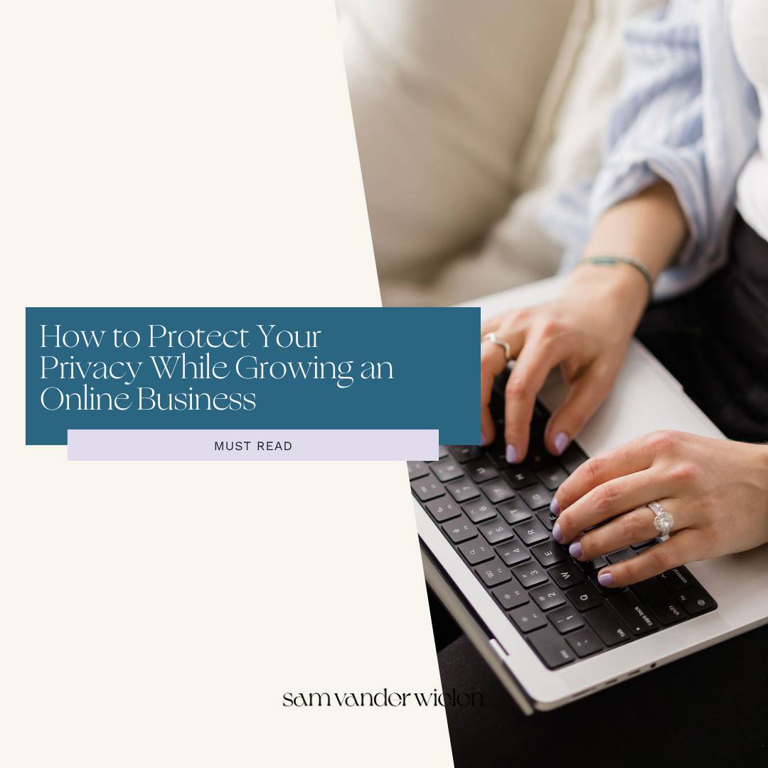 Sam Vander Wielen typing on a laptop with text overlay "How to Protect Your Privacy While Growing an Online Business"