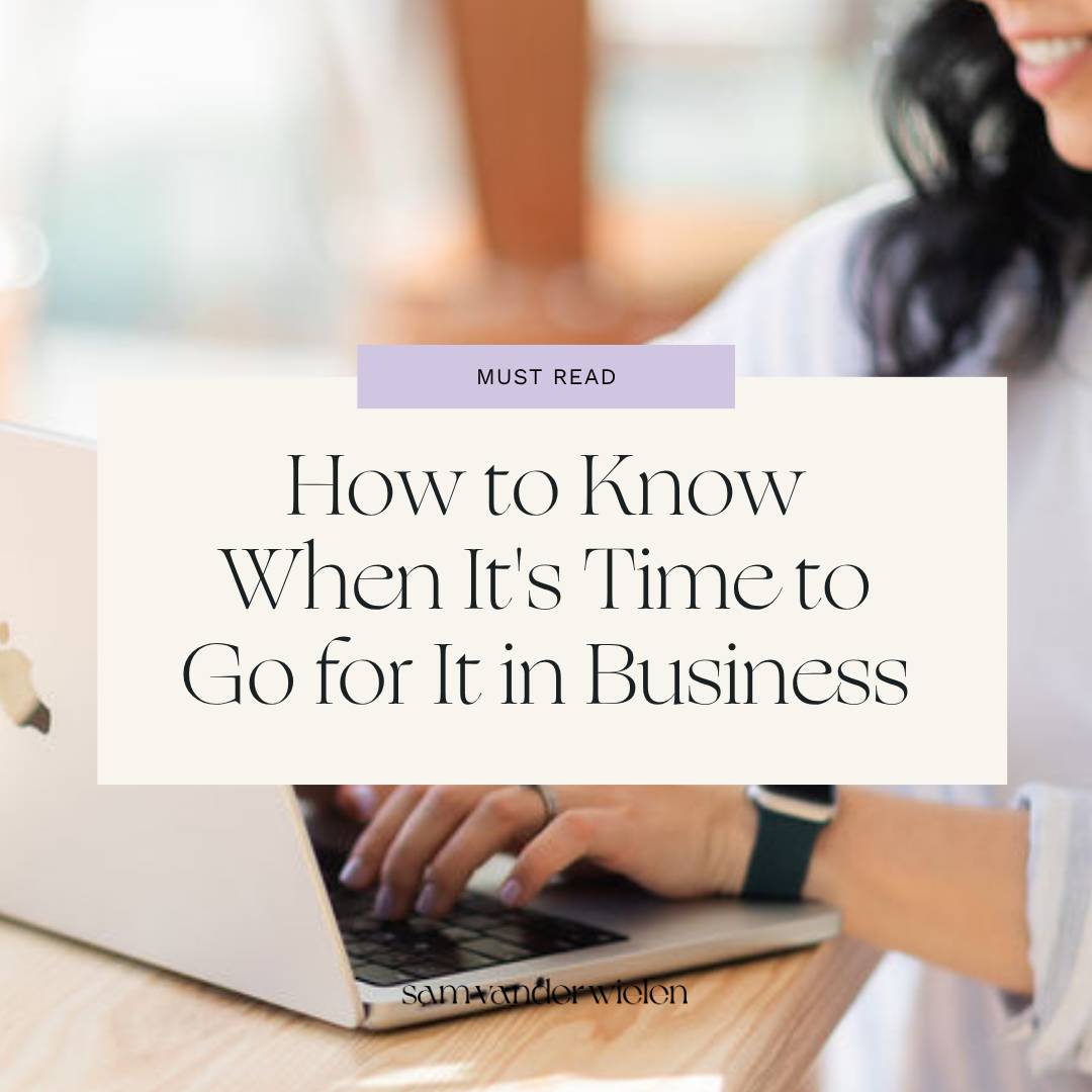 Sam Vander Wielen typing on a keyboard with text overlay "How to know when it's time to go for it in business"