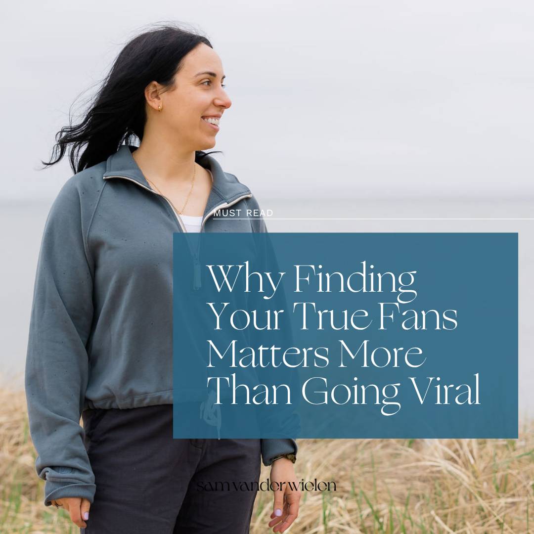 Why finding your true fans matters more than going viral