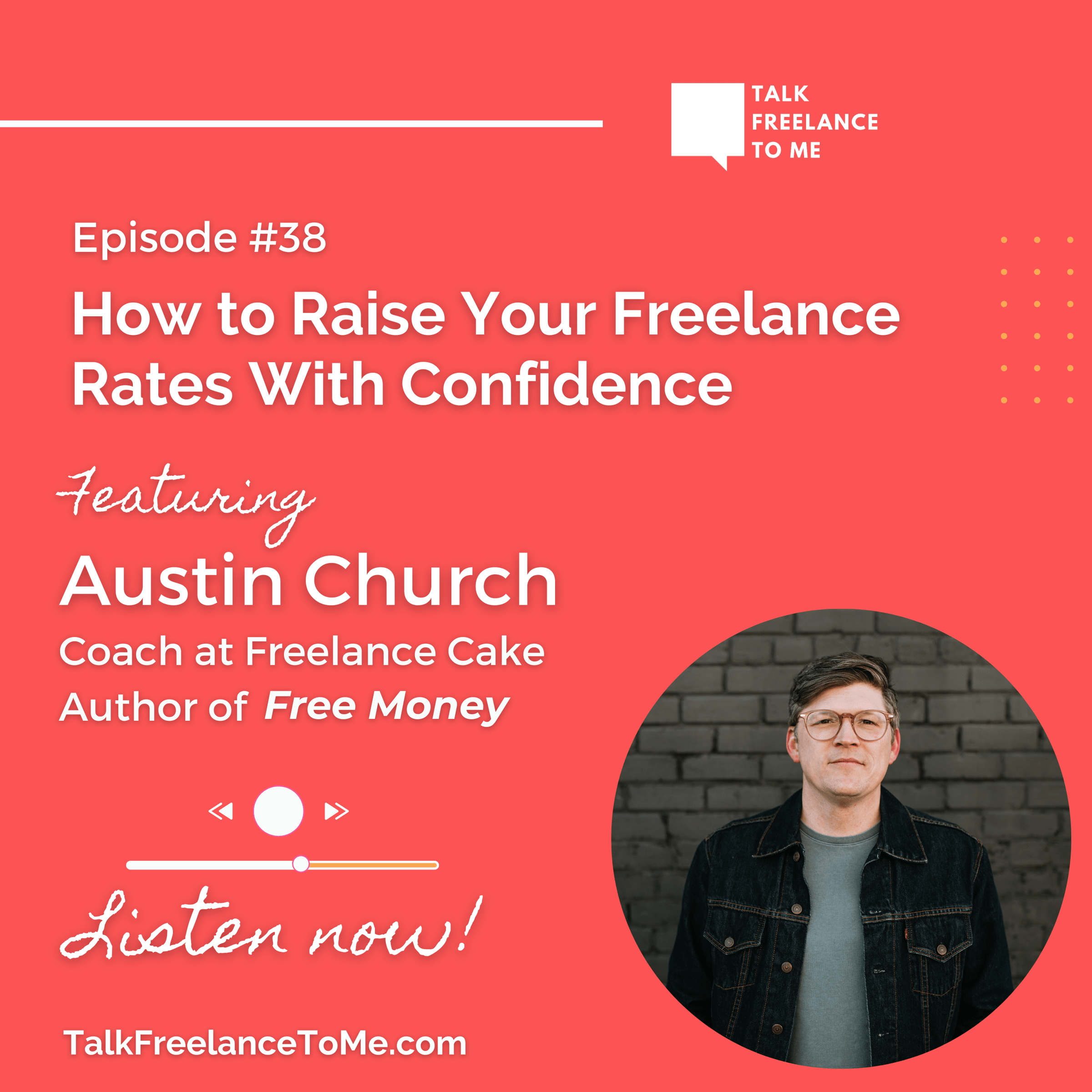 Austin Church on The Talk Freelance To Me Podcast