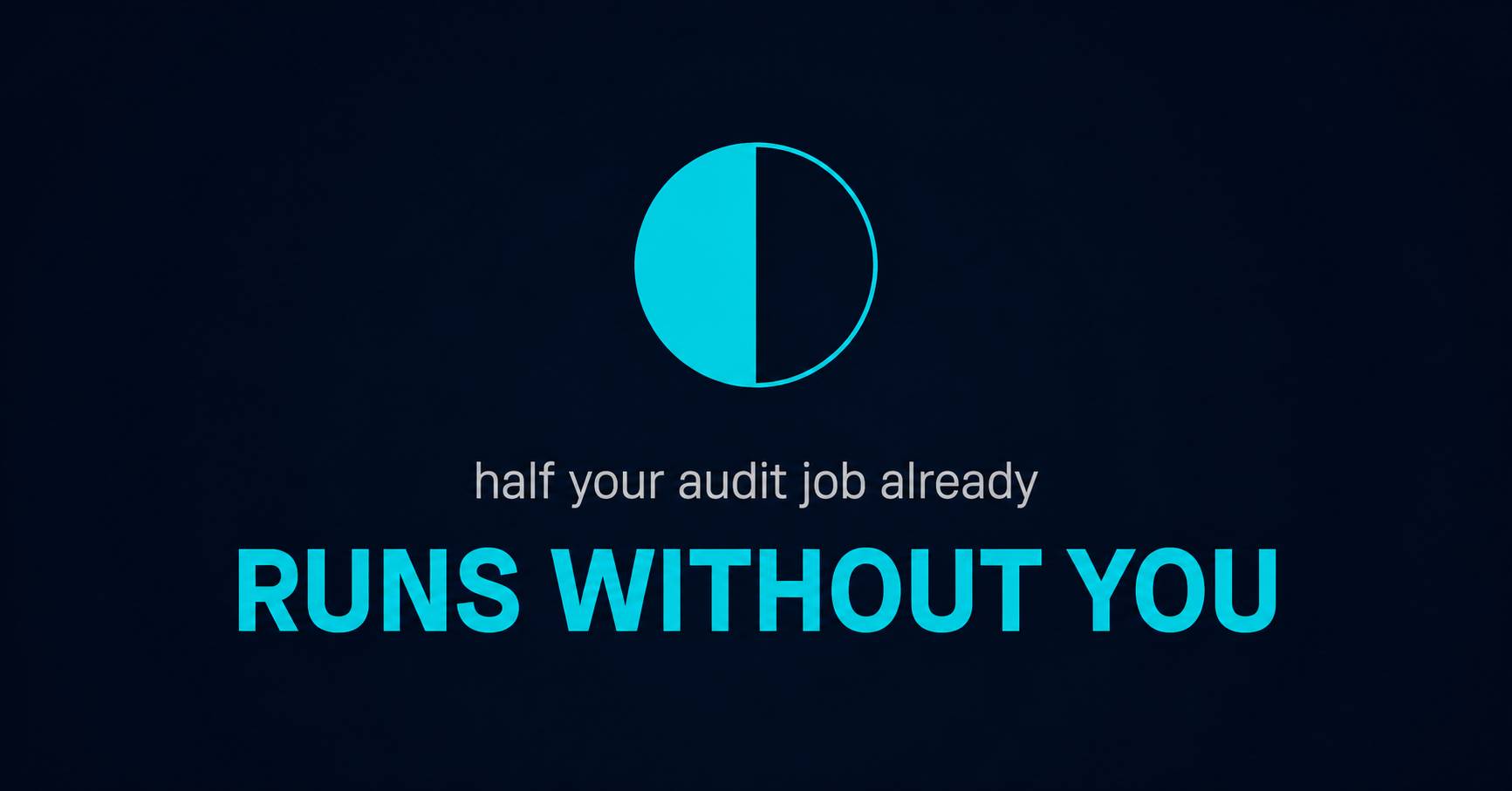 Pattern Chaser newsletter thumbnail: a half-filled cyan circle and the line half your audit job already runs without you, on future-ready auditor skills