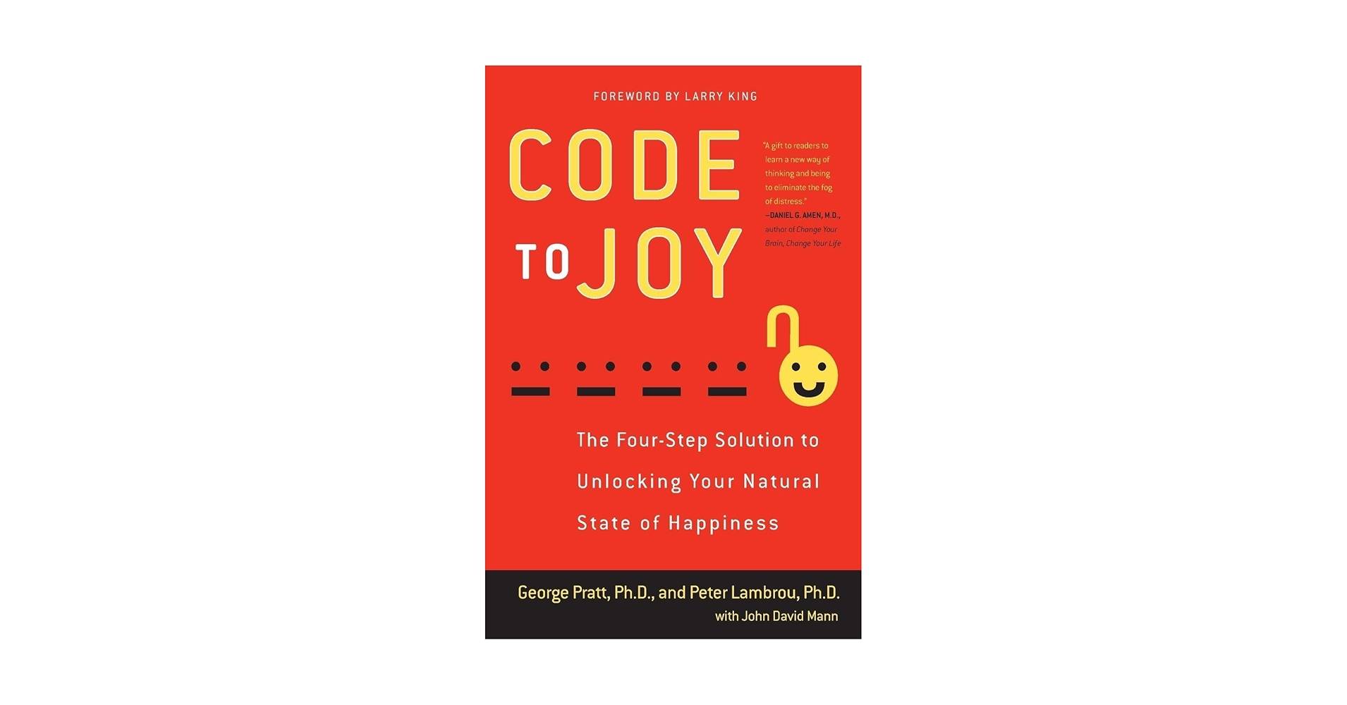 📕 2. Book I’m Reading (& Applying) - Code To Joy by Dr. George Pratt