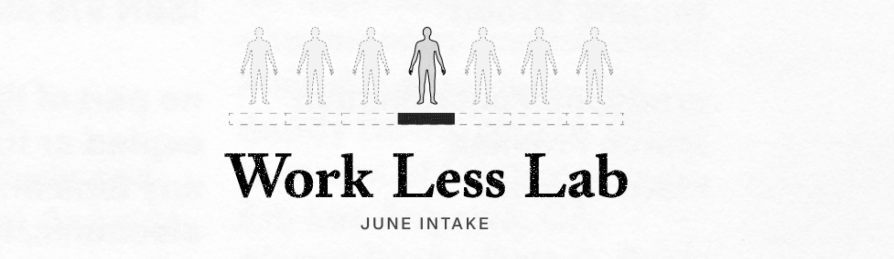 Work Less Lab - June Intake