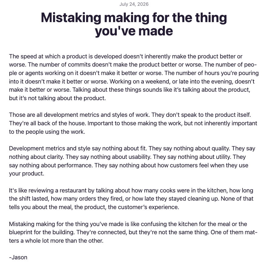 Mistaking making for the thing you've made - by Jason Fried