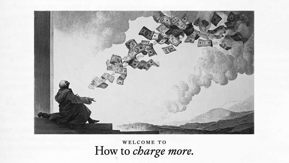 How to charge more