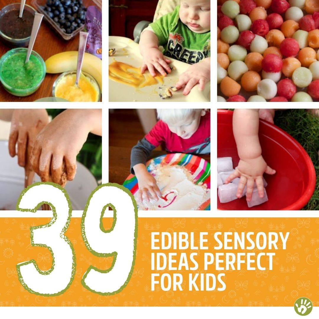 39 Edible Sensory Ideas + Next Week's Activity Plan