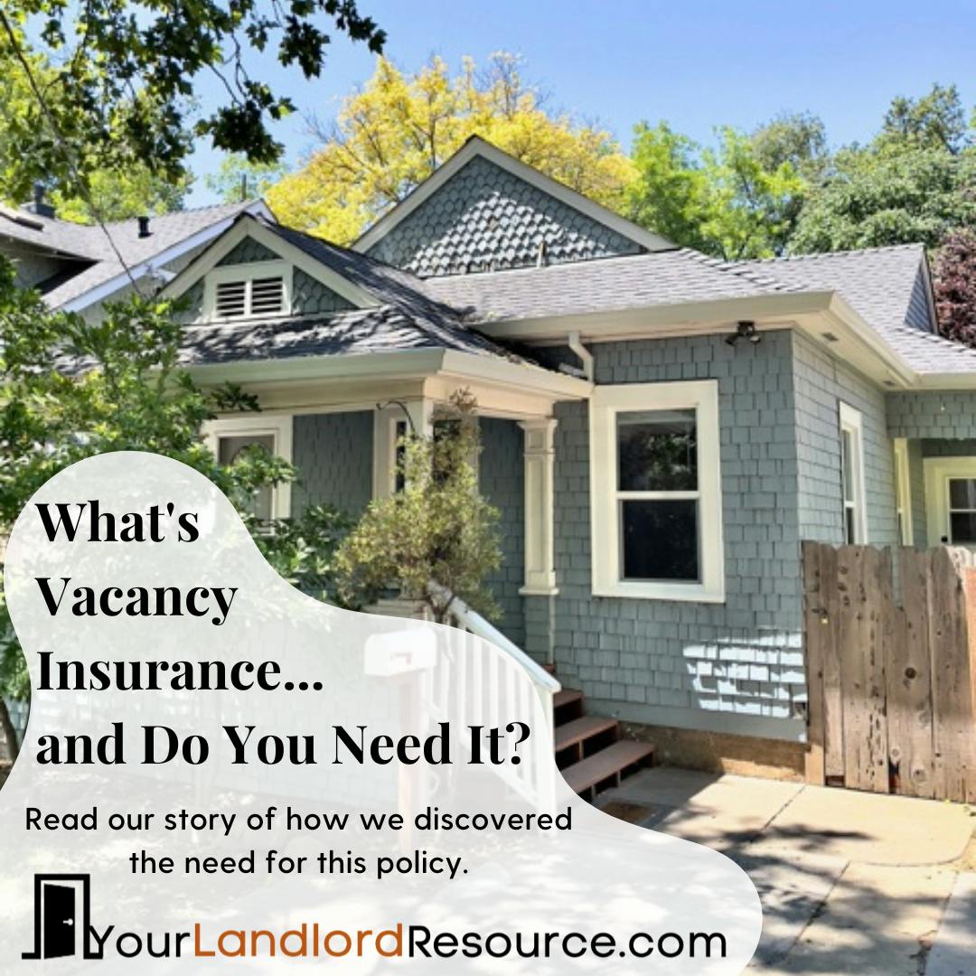 A square image shows a small blue cottage with a bush and lawn in front and blue skies overhead. In the lower left corner, it reads: “What is Vacancy Insurance and Do You Need It?  Read our story about how we discovered the need for this policy.”  Below that is the logo for Your Landlord Resource.