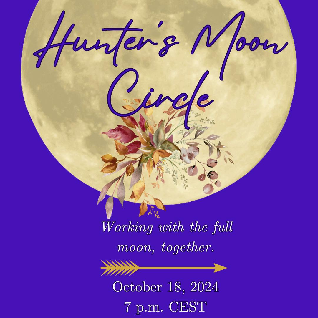 October's Hunter's Moon Circle on October 18th at 7 pm CEST live on Google Meet