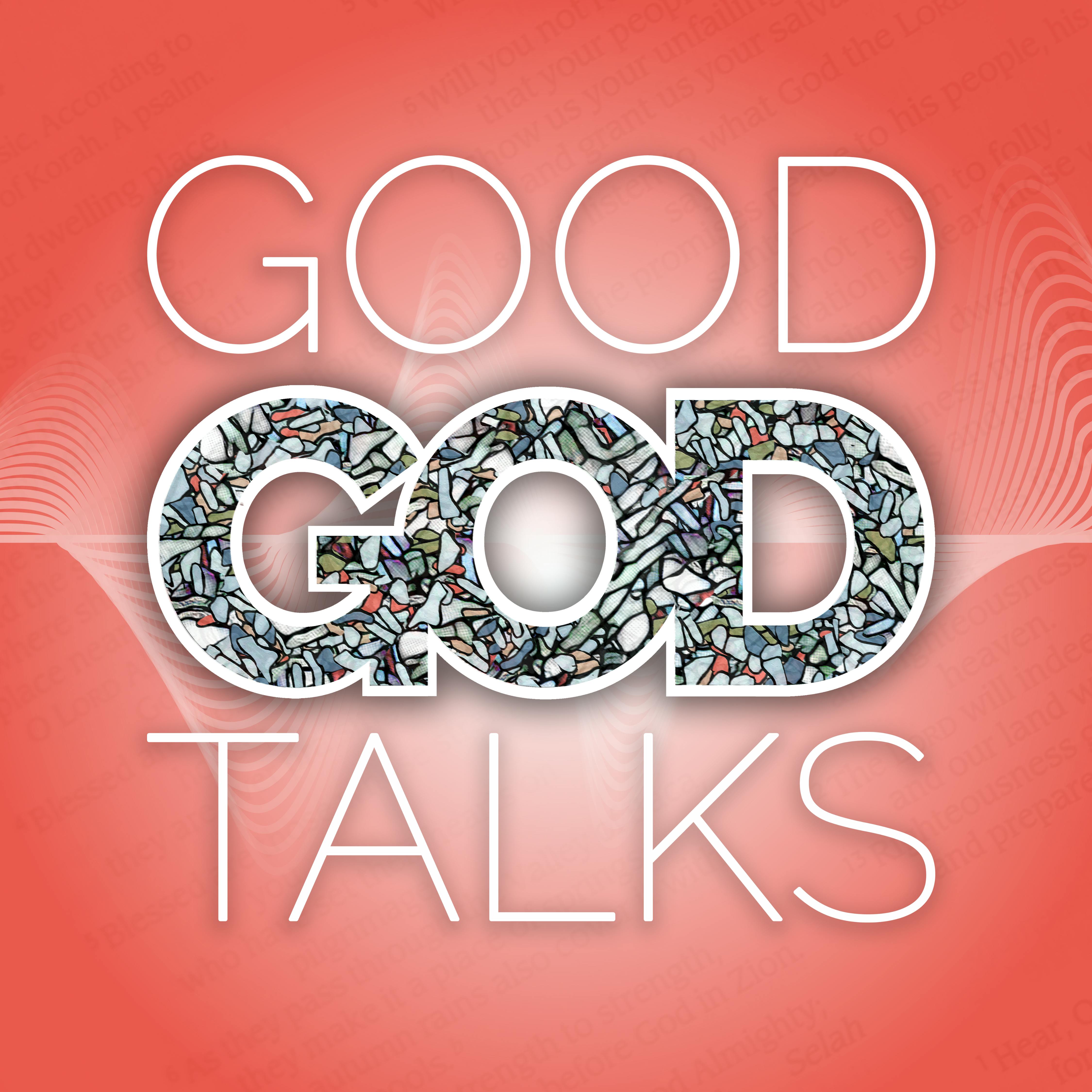 Good God Talks Podcast Cover Art