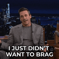 Jon Hamm saying " I just didn't want to brag" gif
