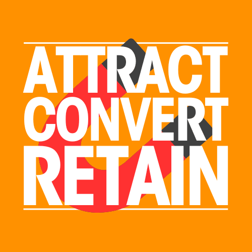 ATTRACT. CONVERT. RETAIN - DIY