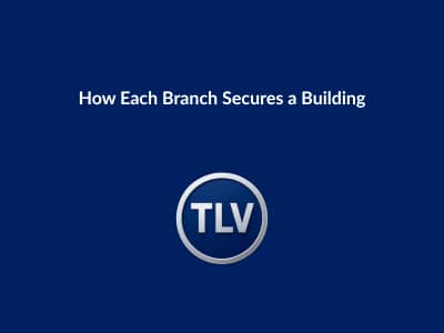 How Each Branch Secures a Building
