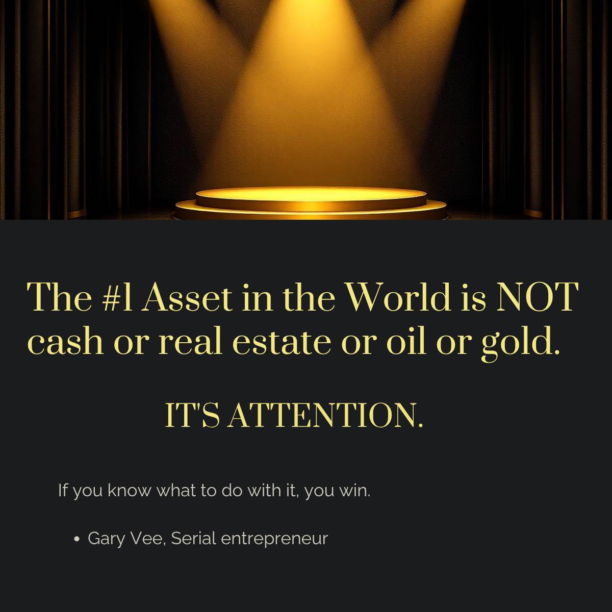 Attention is the #1 Asset in 2026. Cash is no longer King. You've got to get underpriced attention "quickly & strategically".
