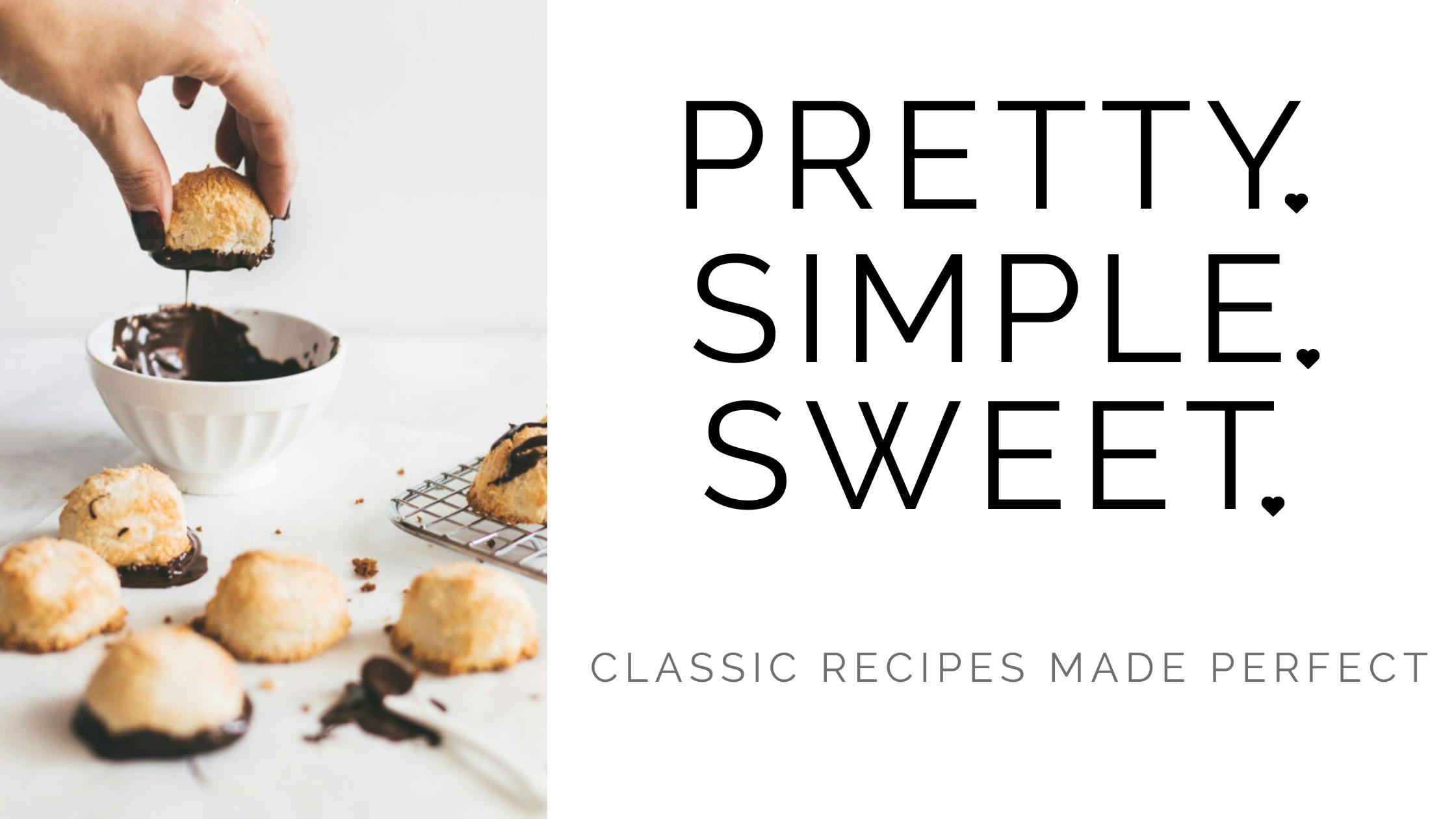 Pretty simple sweet, classic recipes made perfect.