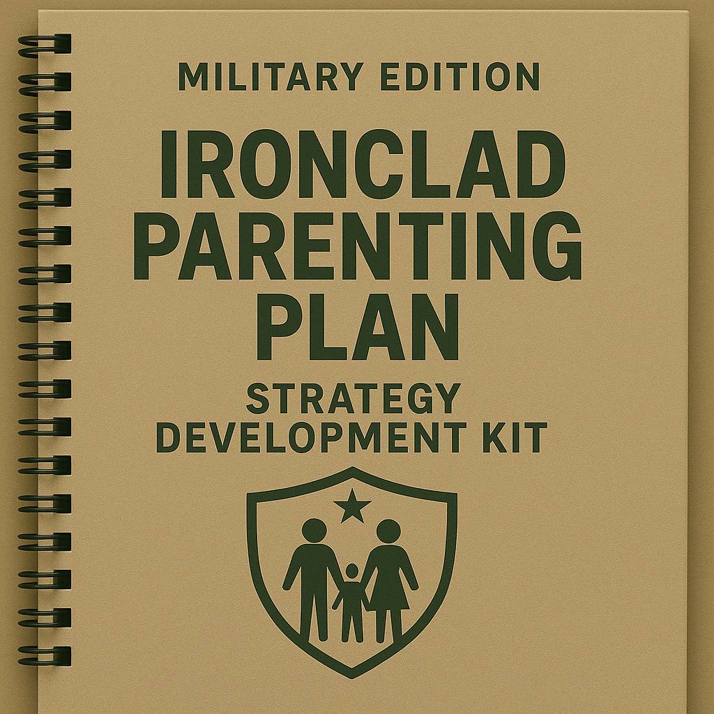 The Ironclad Parenting Plan Strategy Kit - Colorado Military Edition