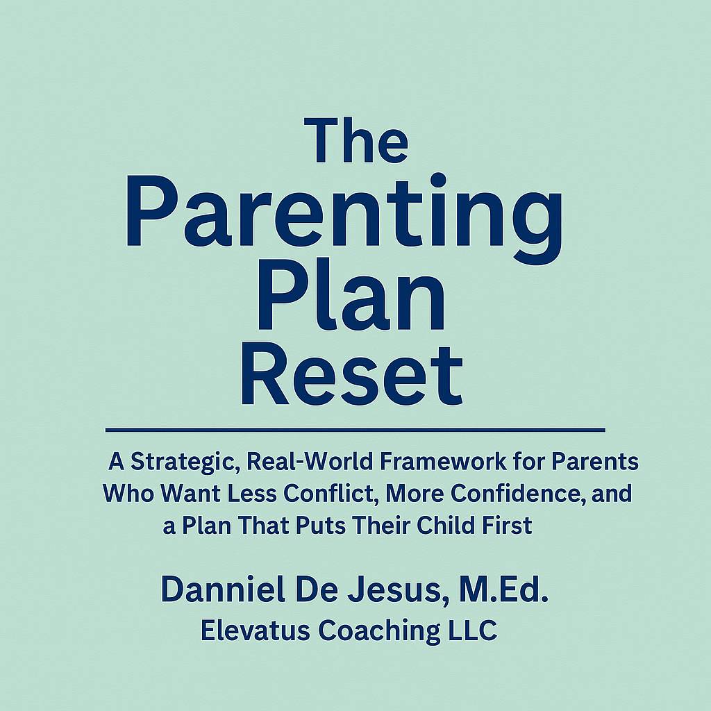 The Parenting Plan Reset