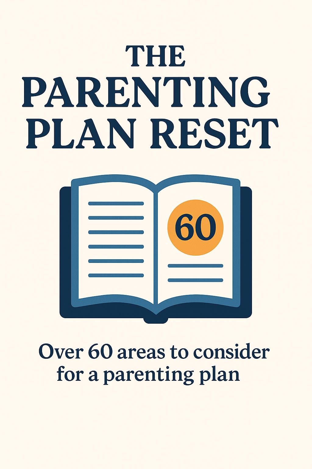 The Parenting Plan Reset Guide & Framework