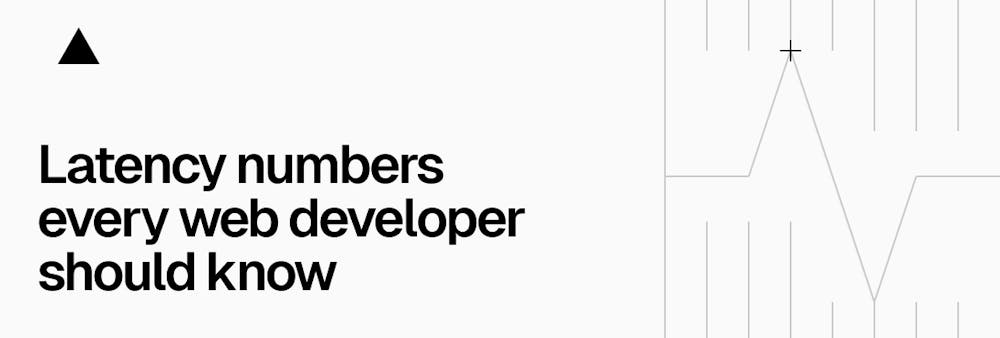 Latency numbers every frontend developer should know