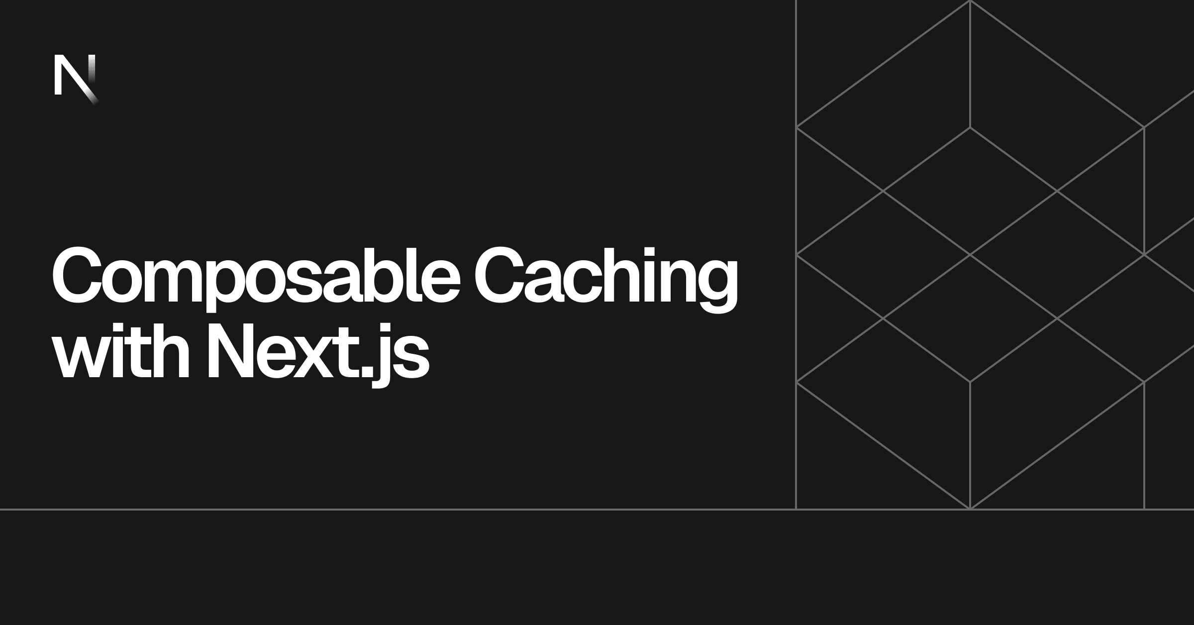 Composable Caching with Next.js