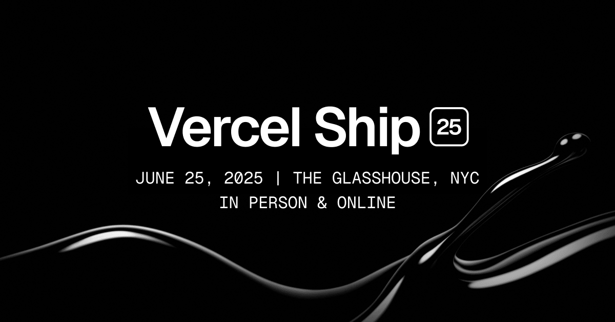 Vercel Ship 2025