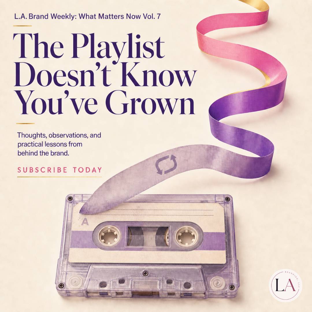 L.A. Brand Weekly: What Matters Now - Vol.7