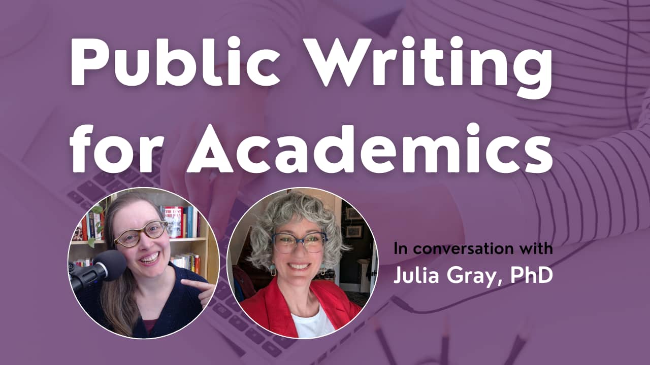 Thumbnail image for a video. Main headline: "Public Writing for Academics." Purple background with a faint image of hands typing on a laptop. Two circular headshots: on the left, Jennifer Polk smiling and pointing toward a microphone; on the right, Julia 