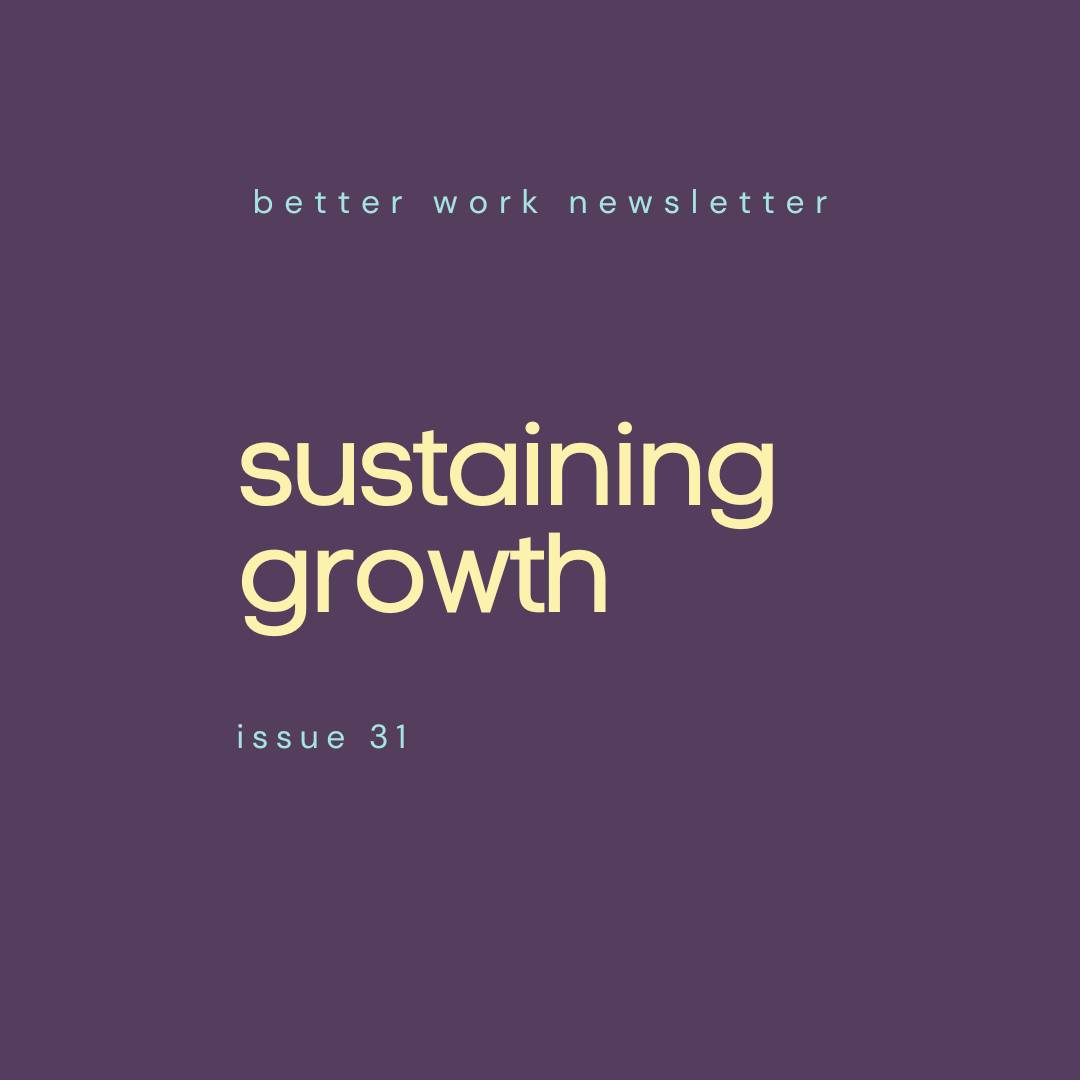 Newsletter cover with "better work newsletter" in light blue at top, "sustainability" in large cream text in center, and "issue 31” in light blue at bottom, all on a deep purple background