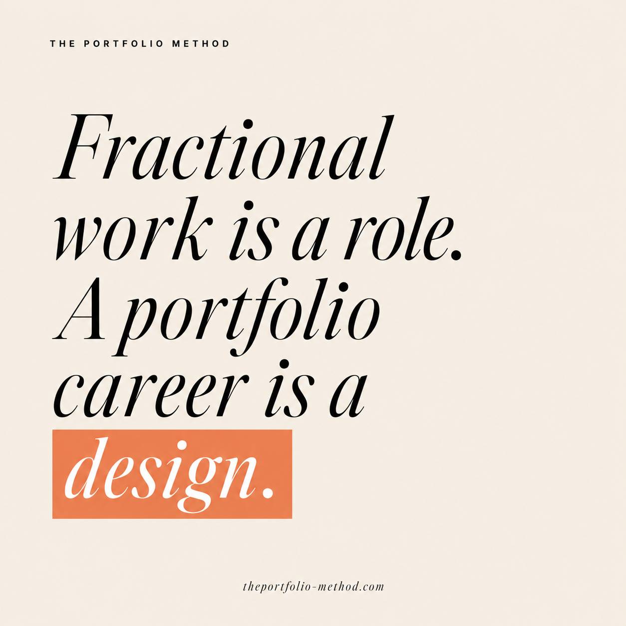 Fractional work is a role. A portfolio career is a design. Graphic by The Portfolio Method.