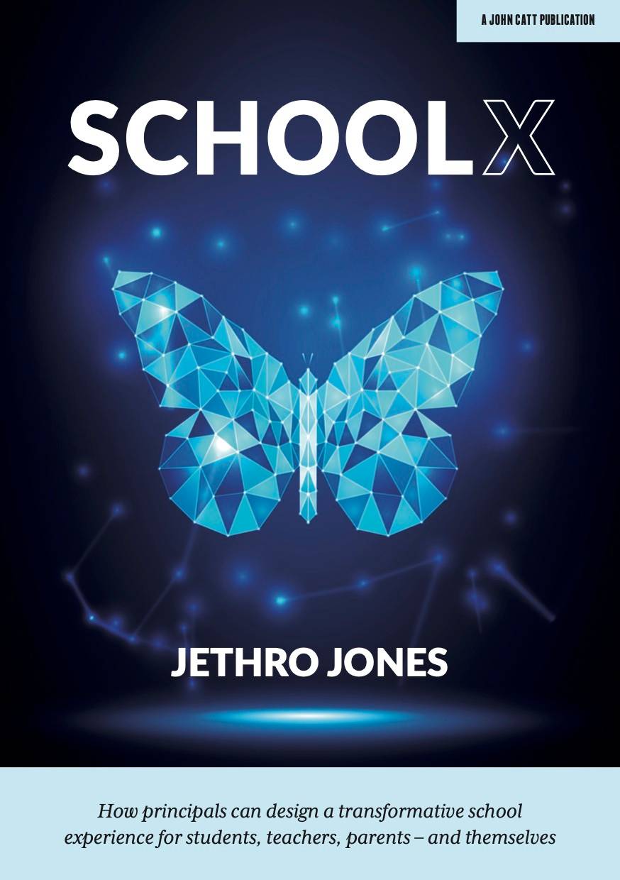 SchoolX: How Principals can design a Transformative School Experience for the people right in front of them!