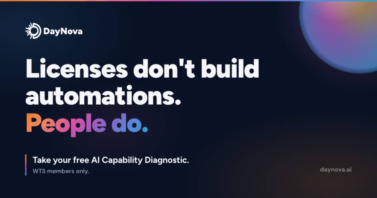 Promotional graphic from DayNova with the headline “Licenses don’t build automations. People do.” The graphic invites Women in Tech SEO members to take a free AI Capability Diagnostic. The design features bold white and gradient text on a dark blue background with colourful abstract lighting effects.