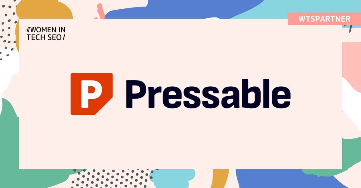Promotional graphic announcing Pressable as a Women in Tech SEO partner. The Pressable logo is displayed prominently on a light background with abstract pastel design elements and a “WTSPartner” label.
