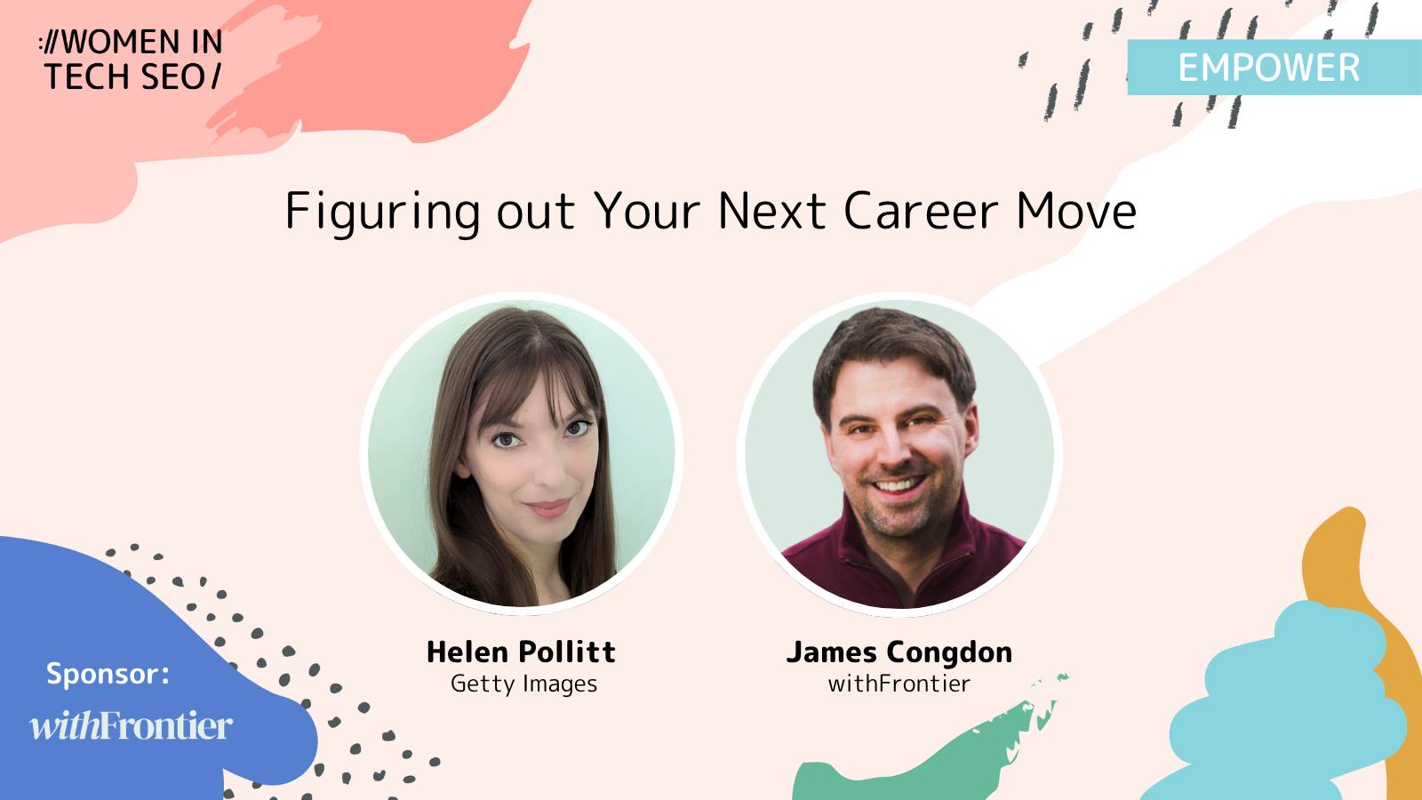 Women in Tech SEO Festival speaker graphic promoting the session "Figuring out Your Next Career Move." The graphic features headshots of Helen Pollitt (Getty Images) and James Congdon (withFrontier), with withFrontier shown as the session sponsor.