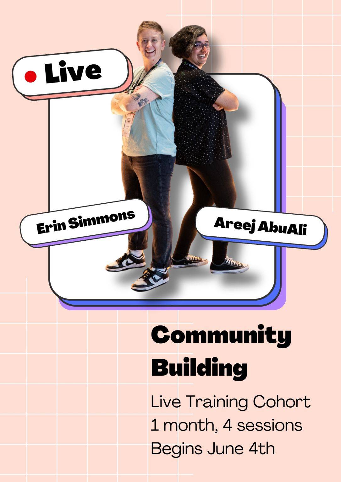 Promotional graphic for “The Community Layer” on a soft blush pink background with a white grid pattern.  Near the top left, Erin Simmons and Areej AbuAli stand back-to-back inside a rounded rectangular frame with layered purple and blue shadow accents. Both are smiling casually with arms crossed, wearing sneakers and conference-style lanyards. Their names appear on angled white labels with bold black text.  The lower right side features large stacked black text reading: “The Community Layer”  The design uses rounded shapes, playful layered shadows, bold typography, and a modern retro-inspired aesthetic that suggests collaboration, accessibility, and community building.