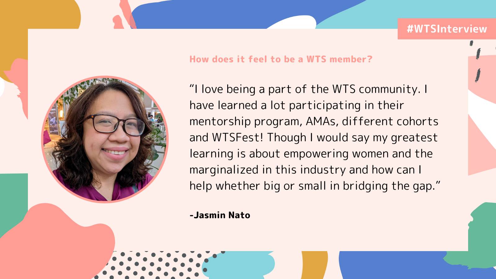 Women in Tech SEO interview graphic featuring a headshot of Jasmin Nato beside a quote about being part of the WTS community. The quote highlights learning through mentorship, AMAs, cohorts, and WTSFest, with a focus on empowering women and supporting marginalised people in the industry.