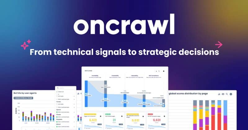 Alt text: "Oncrawl banner with the slogan 'From technical signals to strategic decisions.' Below are colorful charts and graphs on a dark blue background."