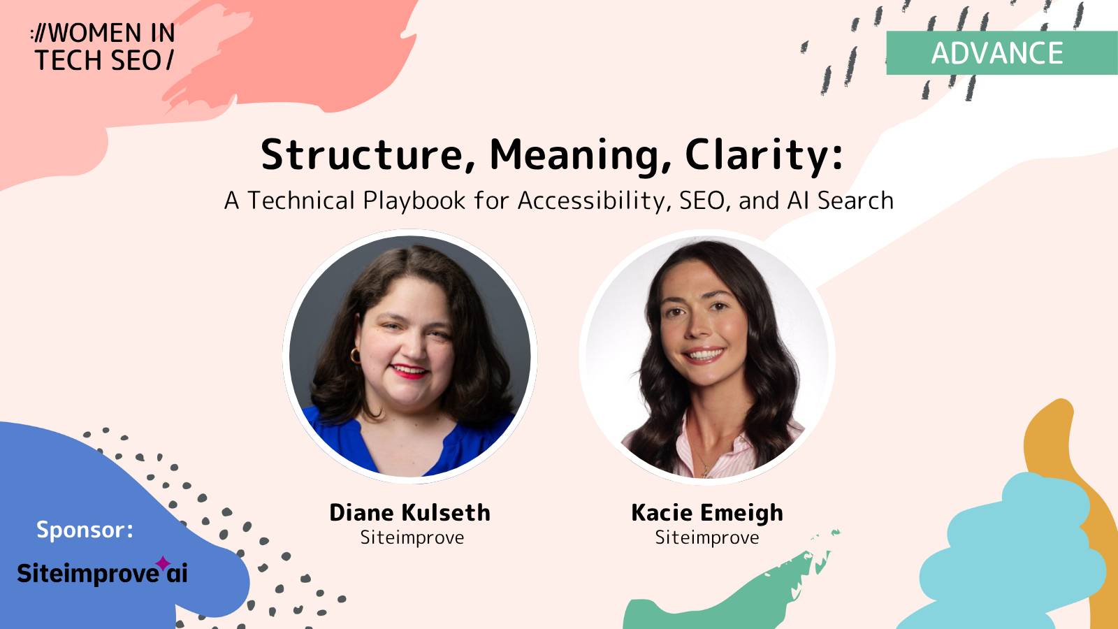 Promotional graphic for a Women in Tech SEO Advance session titled “Structure, Meaning, Clarity: A Technical Playbook for Accessibility, SEO, and AI Search.” The graphic features Diane Kulseth and Kacie Emeigh of Siteimprove alongside Women in Tech SEO and Siteimprove branding.