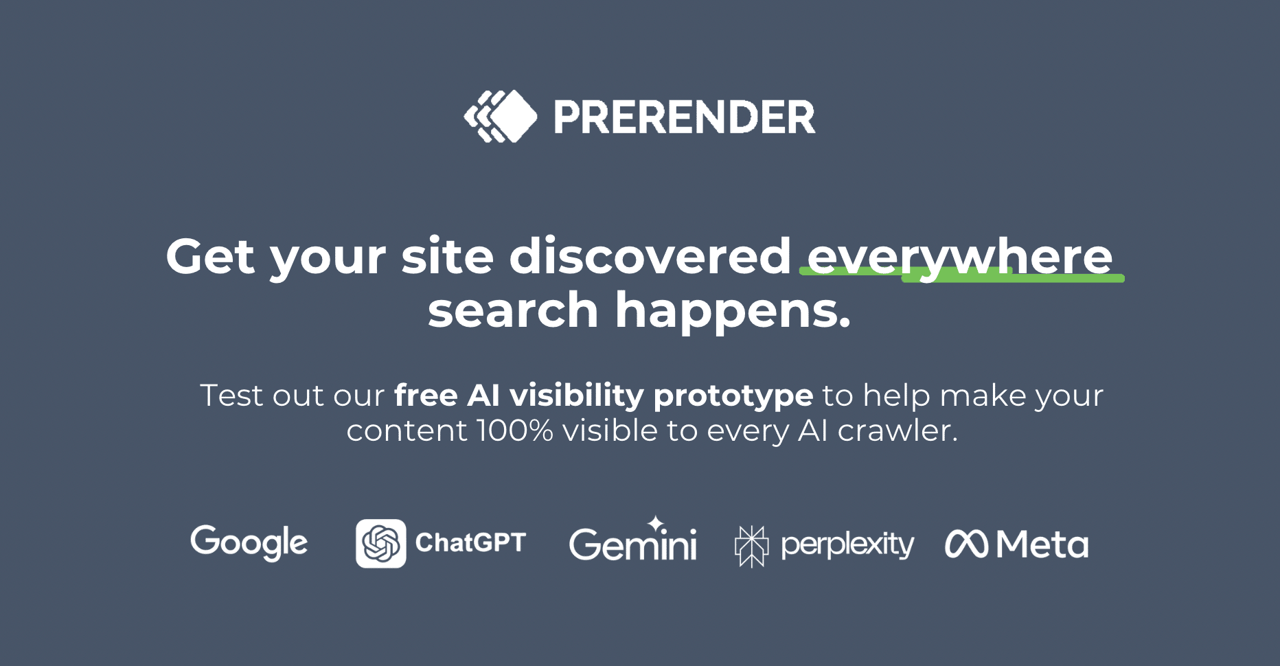 Alt text: "Ad for Prerender on dark background; text reads 'Get your site discovered everywhere search happens.' Logos of Google, ChatGPT, Gemini, Perplexity, Meta below."