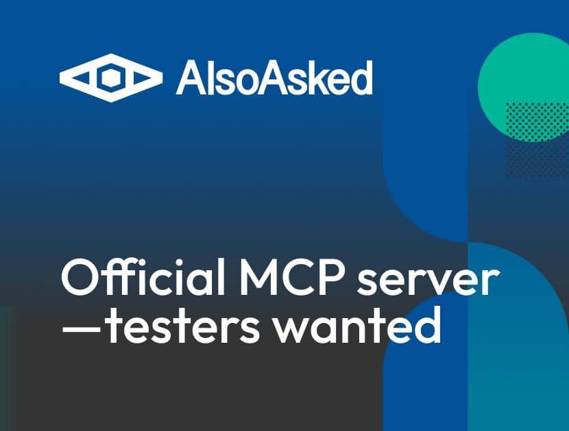 Promotional graphic from AlsoAsked inviting testers for its official MCP server. The design features a dark blue background with abstract geometric shapes and the AlsoAsked logo