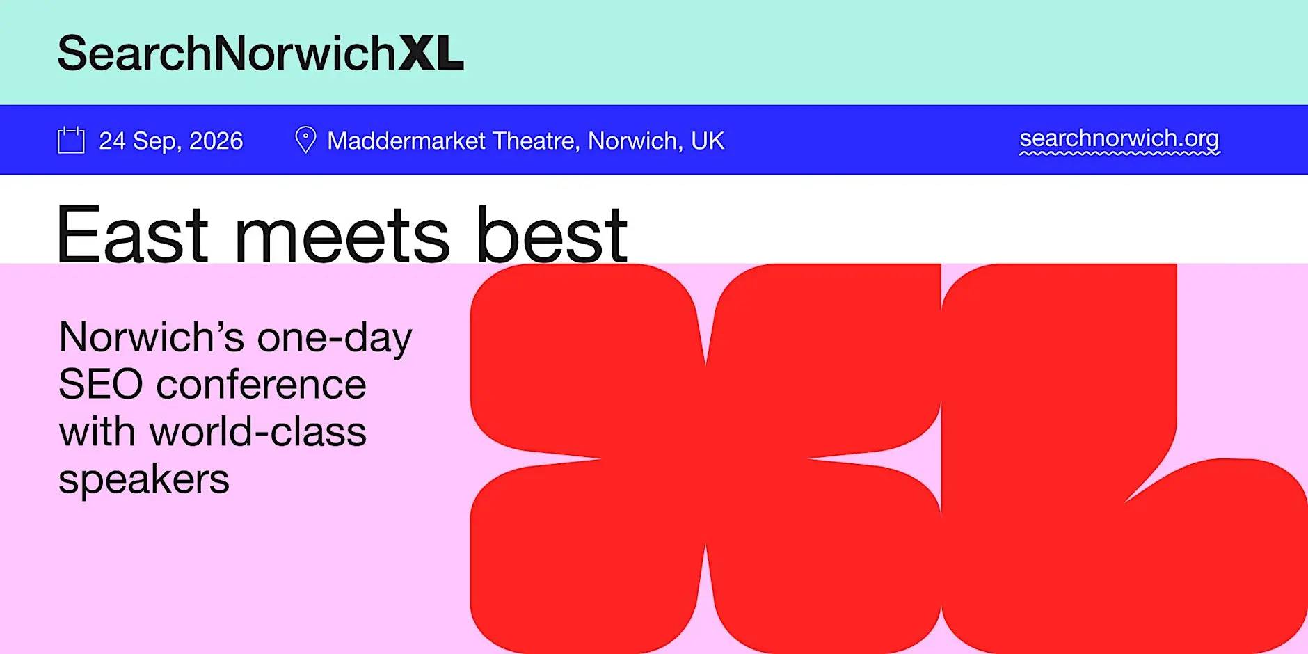 Promotional graphic for SearchNorwichXL, a one-day SEO conference taking place on 24 September 2026 at the Maddermarket Theatre in Norwich, UK. The graphic features the headline “East meets best” with bold, colourful abstract shapes and the conference website, searchnorwich.org.