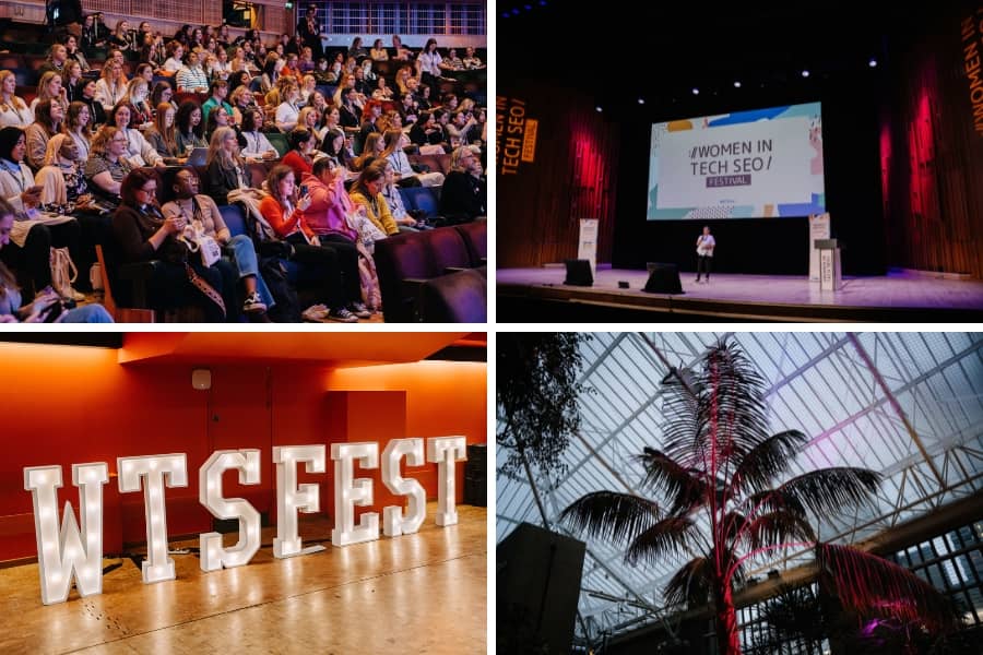 Collage of a tech conference. Top left: a diverse audience seated. Top right: a speaker on stage with "Women in Tech SEO" on a screen. Bottom left: illuminated "WTSFEST" sign. Bottom right: vibrant tree in a glass-roofed venue.