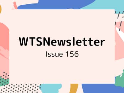 Newsletter cover for 'WTSNewsletter Issue 155' with bold text on a peach background. Surrounding are colorful abstract shapes and patterns.