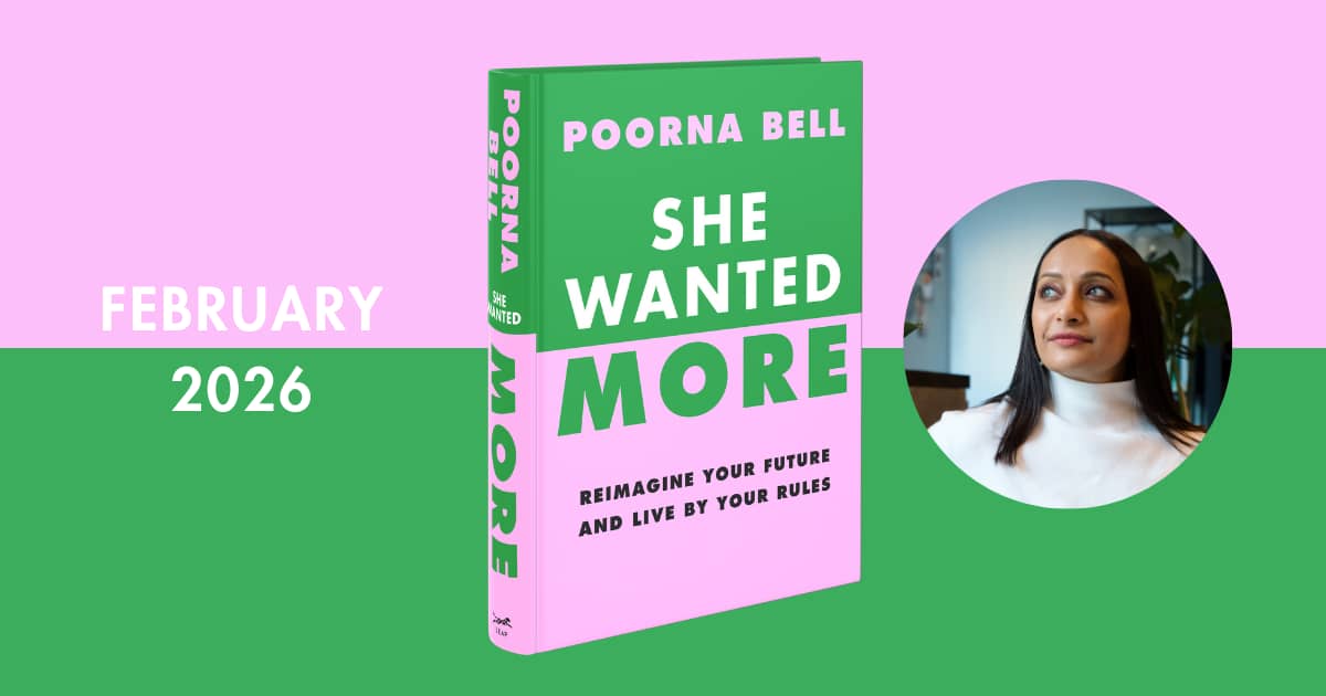 Book cover of "She Wanted More" by Poorna Bell on a pink and green background. Text states "February 2026." Circular photo of a woman looking thoughtful.