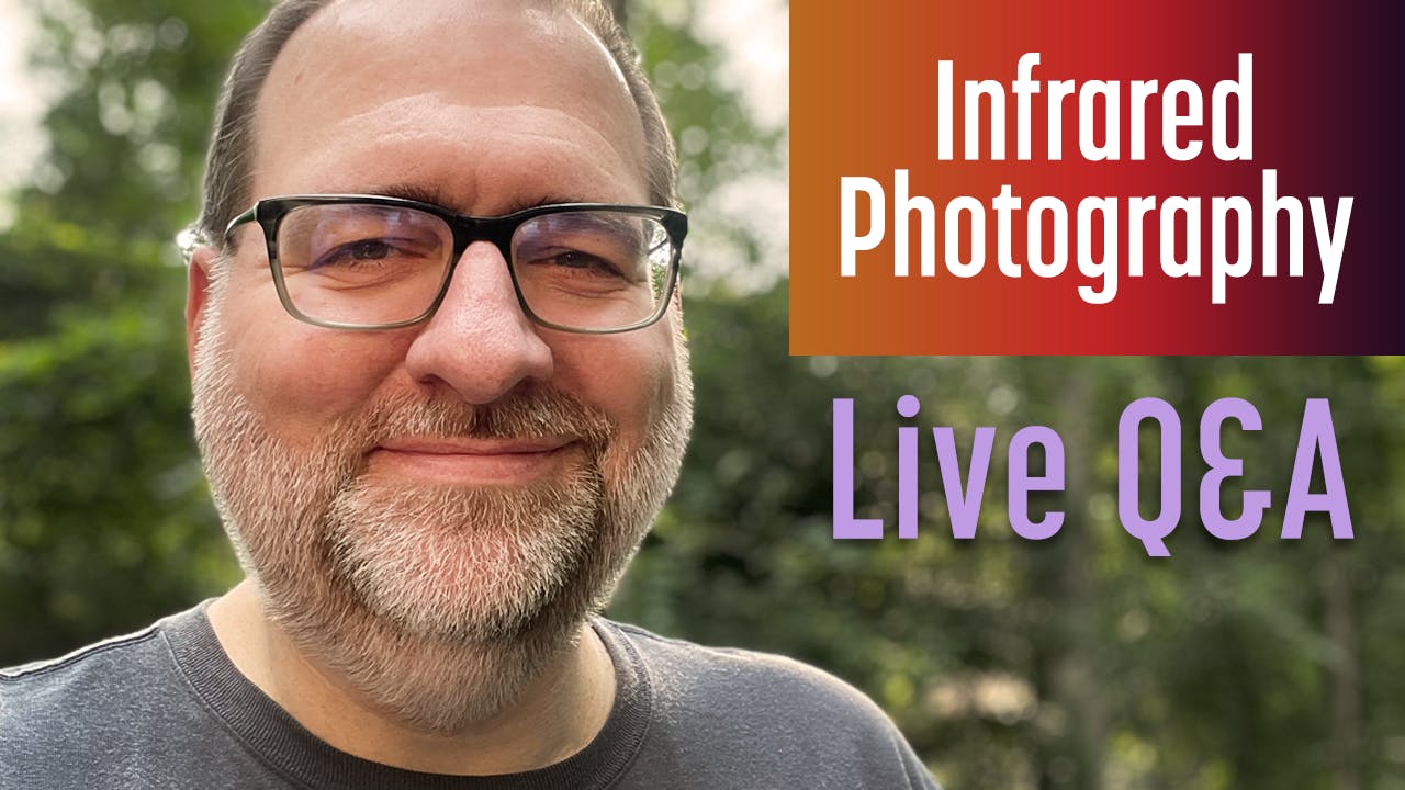 Infrared Photography Live Stream Q&A