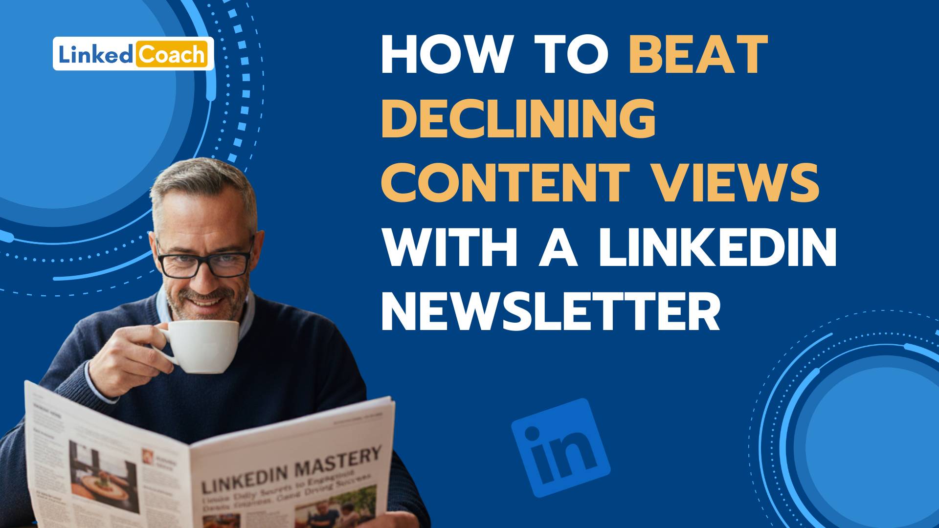 Banner with Adrian reading a newsletter while drinking a coffee and text that says: How to best declinging content views with a LinkedIn newssletter