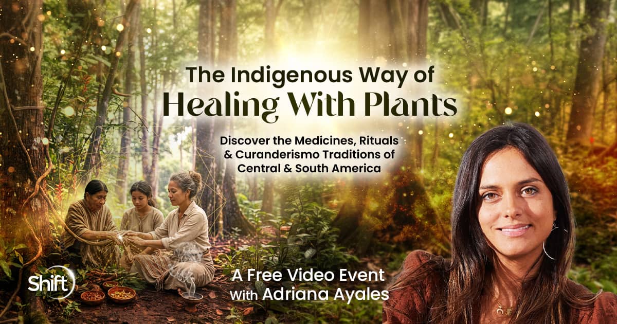 The Indigenous Way of healing with Plants with Adriana Ayales