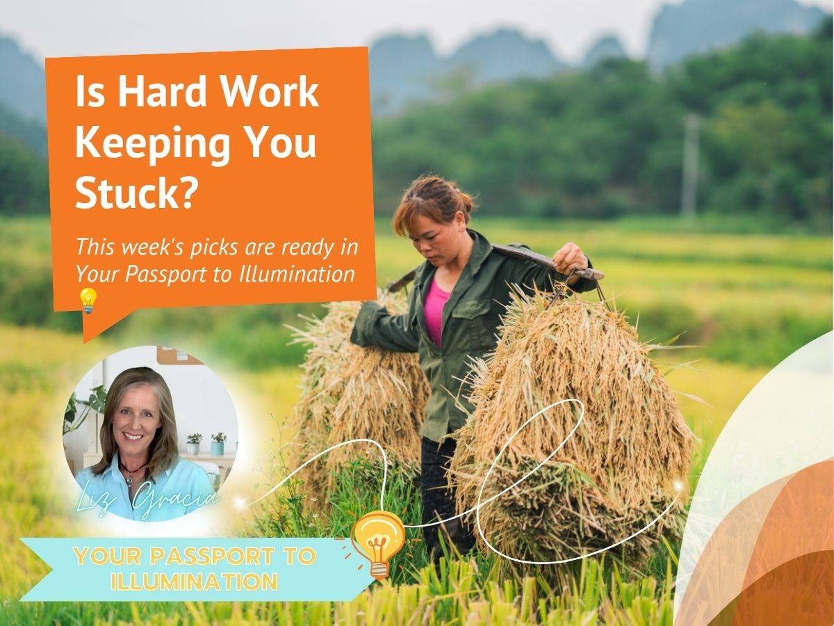Is Hard Work Keeping You Stuck?